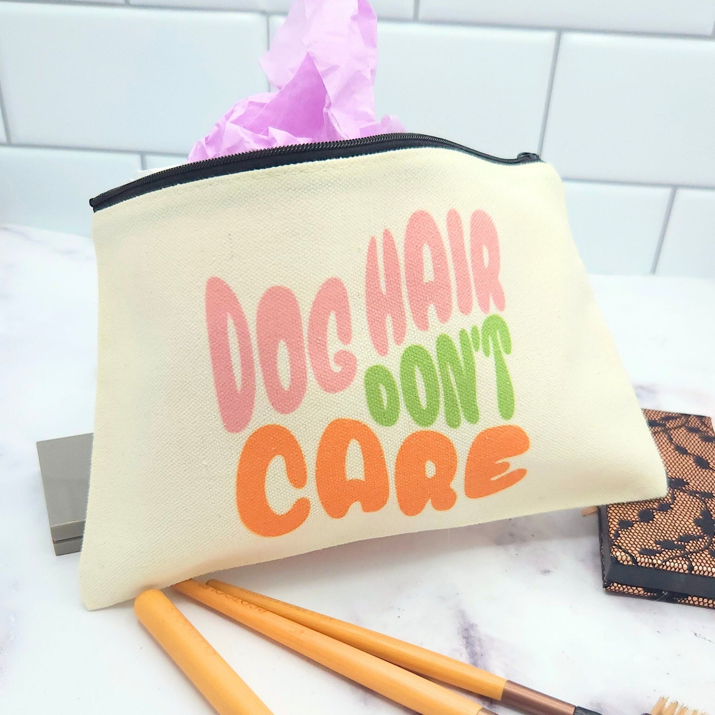 Dog Hair Don't Care - Makeup or Dog Treat Bag