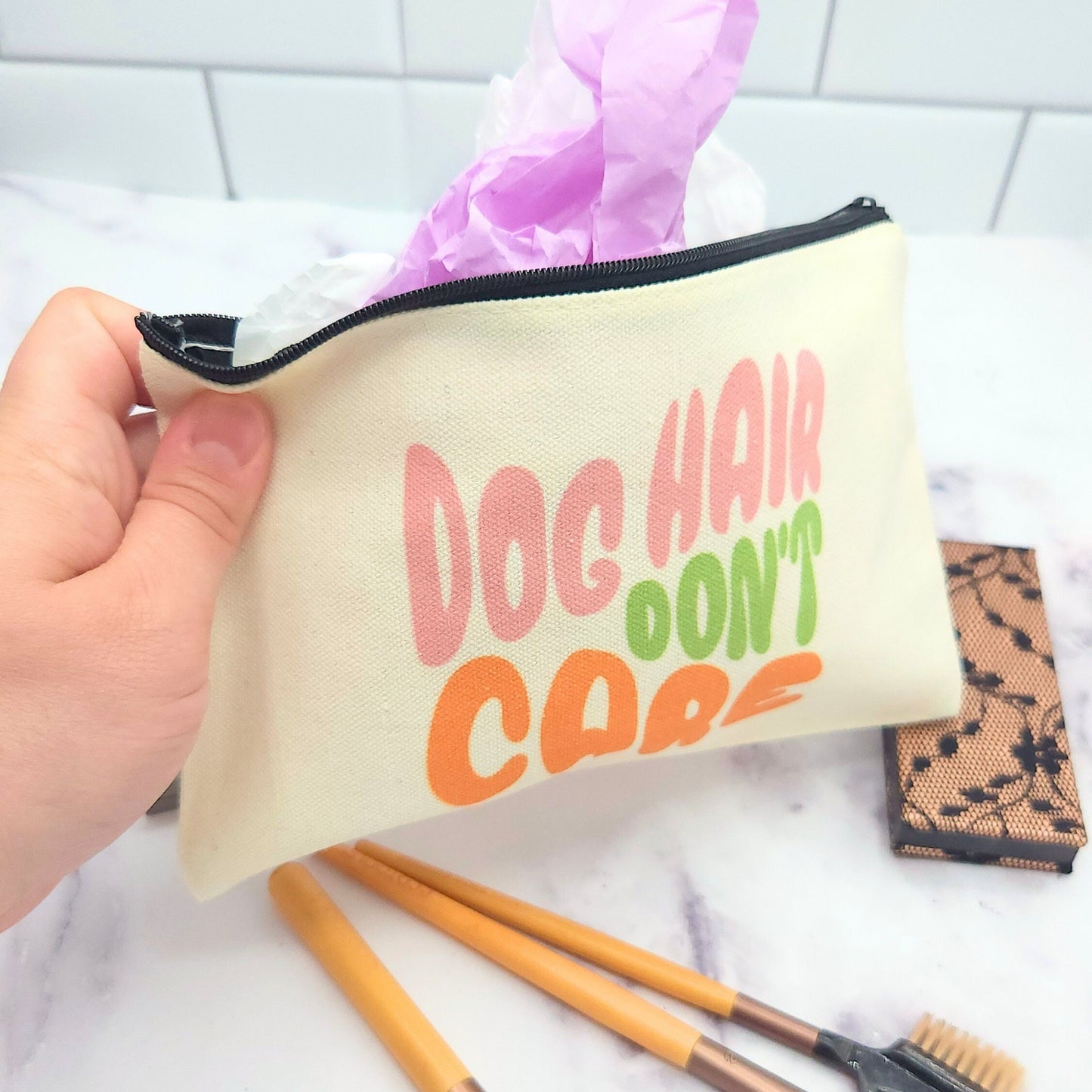 Dog Hair Don't Care - Makeup or Dog Treat Bag