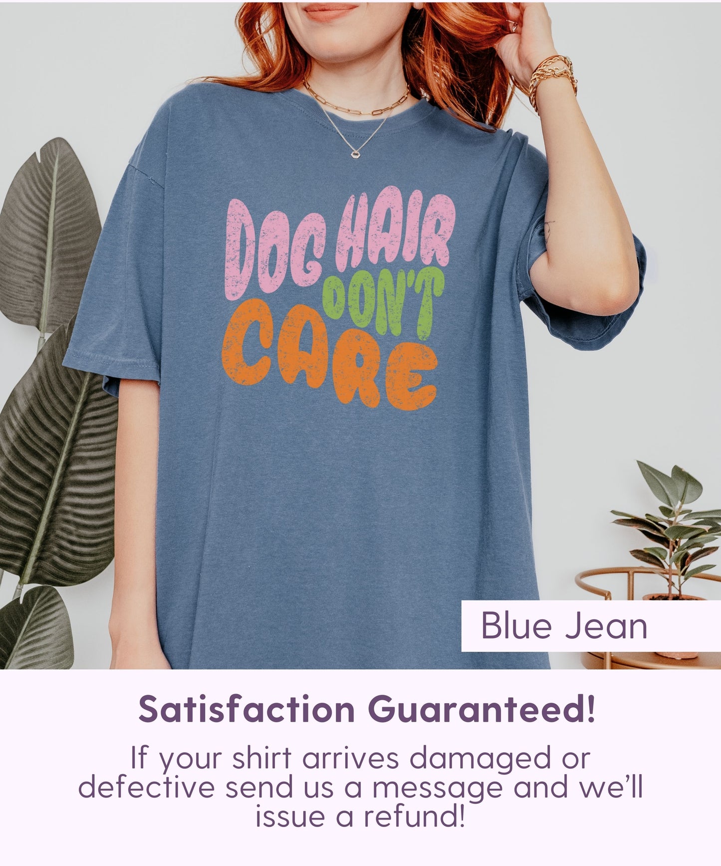 Dog Hair Don't Care - Dog Mom Shirt